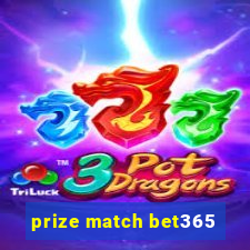 prize match bet365